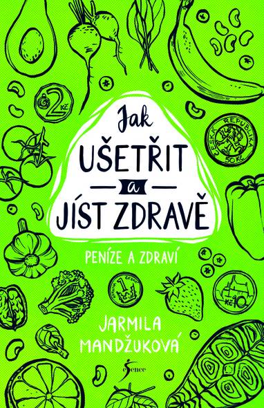 E-kniha Peníze a zdraví – Jak ušetřit a jíst zdravě - Jarmila Mandžuková