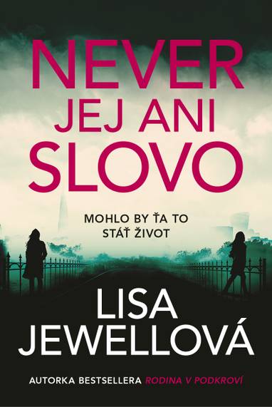 E-kniha Never jej ani slovo - Lisa Jewell