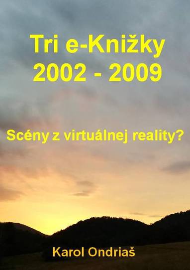 E-kniha Tri e-Knižky 2002 - 2009 - Karol Ondriaš