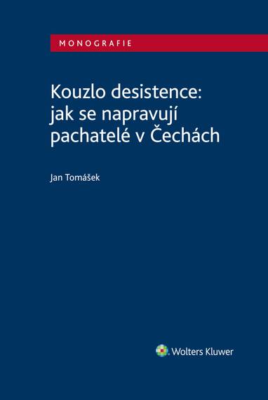 E-kniha Kouzlo desistence: jak se napravují pachatelé v Čechách - Jan Tomášek