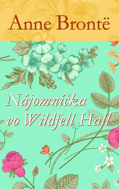 E-kniha Nájomníčka vo Wildfell Hall - Anne Brontë