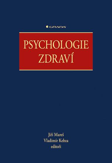 E-kniha Psychologie zdraví - Jiří Mareš, kolektiv a, Vladimír Kebza