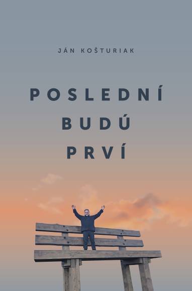 E-kniha Poslední budú prví - Ján Košturiak