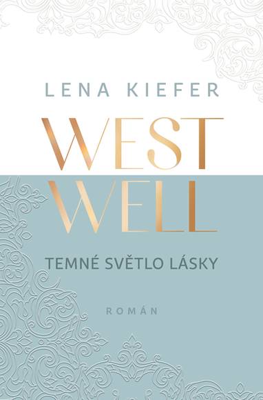 E-kniha Westwell: Temné světlo lásky - Lena Kiefer