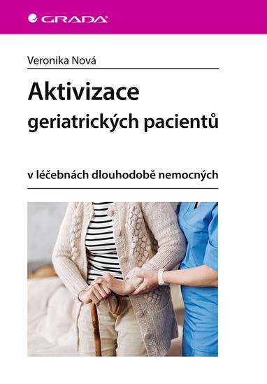 E-kniha Aktivizace geriatrických pacientů - Veronika Nová