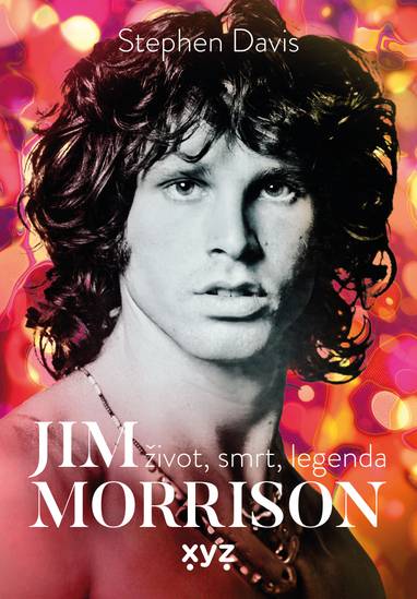 E-kniha Jim Morrison: Život, smrt a legenda - Stephen Davis