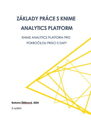 E-kniha Základy práce s KNIME Analytics Platform - Ing. Barbora Štětinová MBA