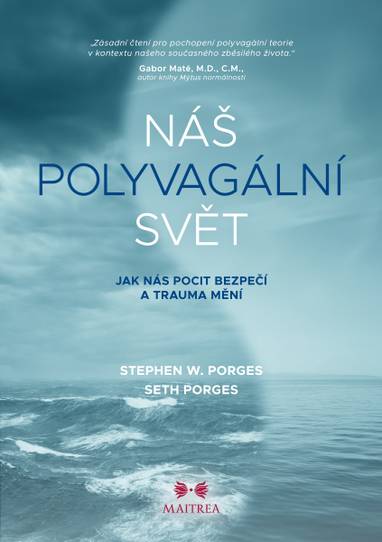 E-kniha Náš polyvagální svět - Stephen W. Porges, Seth Porges