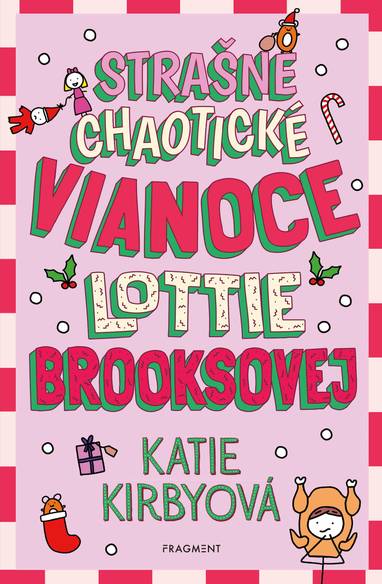 E-kniha Strašne chaotické Vianoce Lottie Brooksovej - Katie Kirbyová