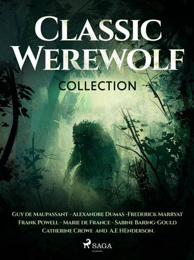 E-kniha Classic Werewolf Collection - Guy de Maupassant, Alexandre Dumas, Frederick Marryat, Frank Powell