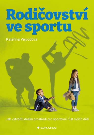 E-kniha Rodičovství ve sportu - Kateřina Vejvodová