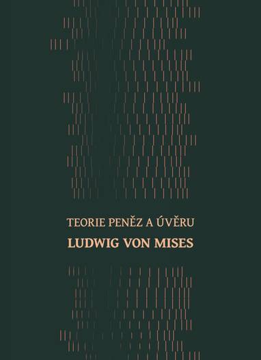 E-kniha Teorie peněz a úvěru - Ludwig von Mises