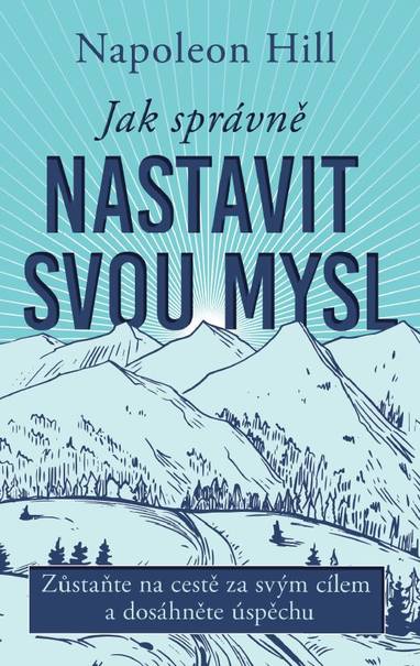 E-kniha Jak správně nastavit svou mysl - Napoleon Hill