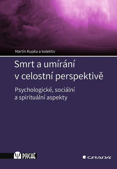 E-kniha Smrt a umírání v celostní perspektivě - kolektiv a, Martin Kupka