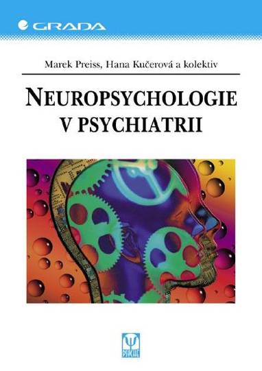 E-kniha Neuropsychologie v psychiatrii - kolektiv a, Marek Preiss, Hana Kučerová