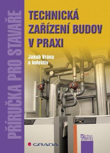 E-kniha Technická zařízení budov v praxi - kolektiv a, Jakub Vrána