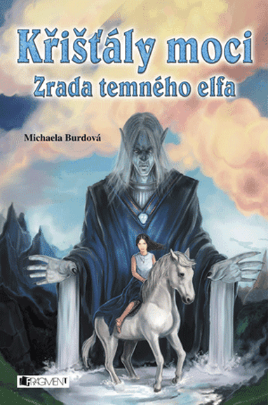 E-kniha Křišťály moci – Zrada temného elfa - Michaela Burdová