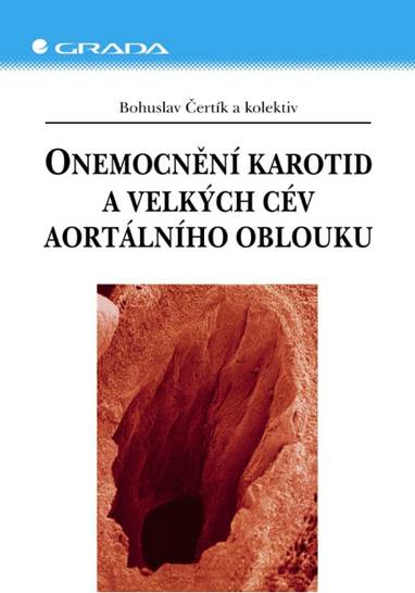 E-kniha Onemocnění karotid a velkých cév aortálního oblouku - kolektiv a, Bohuslav Čertík