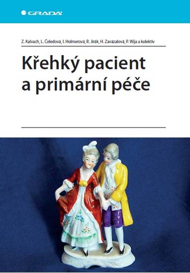 E-kniha Křehký pacient a primární péče - Iva Holmerová, Zdeněk Kalvach, Helena Zavázalová, Roman Jirák, Libuše Čeledová, kolektiv a, Petr Wija