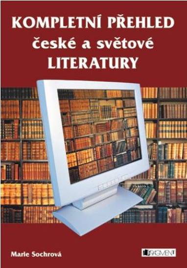 E-kniha Kompletní přehled české a světové literatury - Marie Sochrová