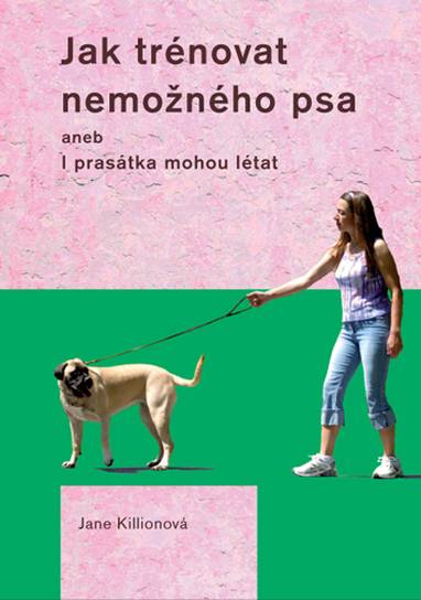 E-kniha Jak trénovat nemožného psa - Jane Killionová