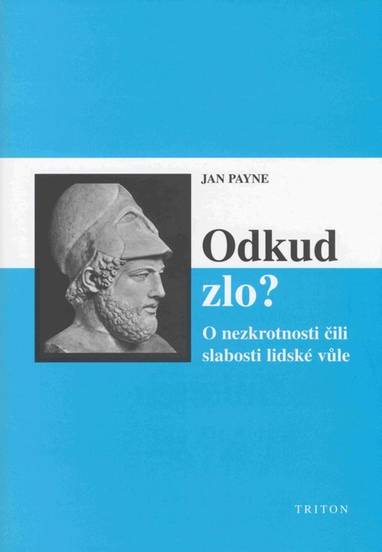 E-kniha Odkud zlo? O nezkrotnosti čili slabosti lidské vůle - Jan Payne