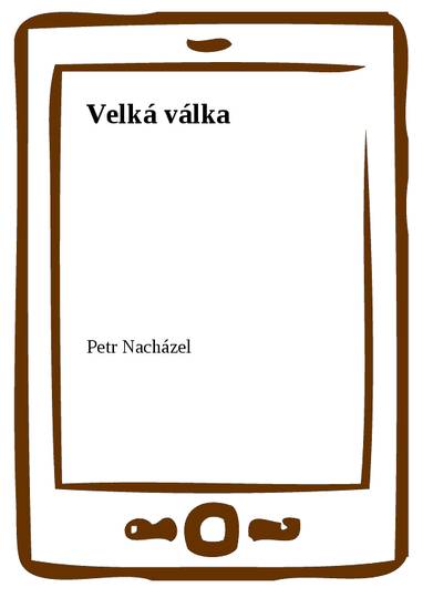 E-kniha Velká válka - Petr Nacházel