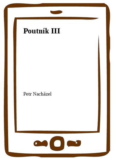 E-kniha Poutník III - Petr Nacházel