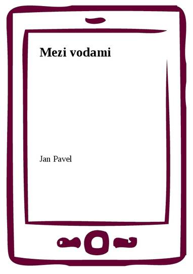 E-kniha Mezi vodami - Jan Pavel