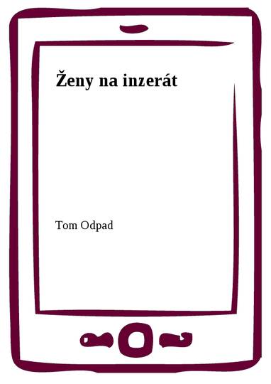 E-kniha Ženy na inzerát - Tom Odpad