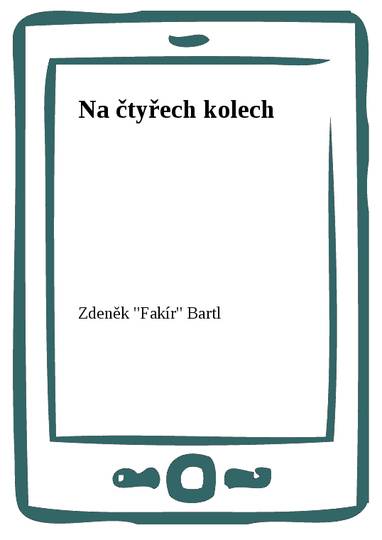 E-kniha Na čtyřech kolech - Zdeněk Bartl