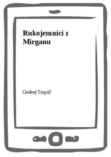 E-kniha Rukojemníci z Mirganu - Ondrej Trepáč