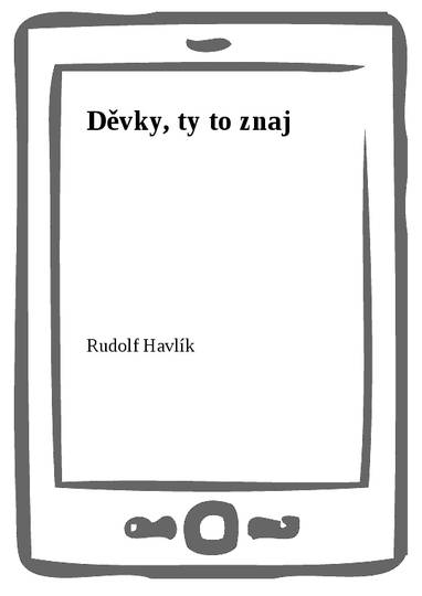 E-kniha Děvky, ty to znaj - Rudolf Havlík