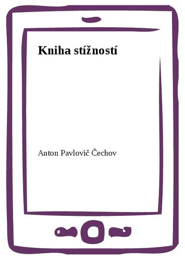 E-kniha Kniha stížností - Anton Pavlovič Čechov