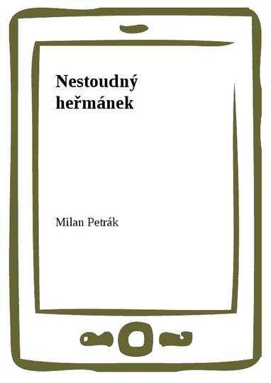 E-kniha Nestoudný heřmánek - Milan Petrák