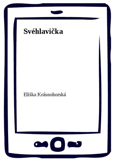 E-kniha Svéhlavička - Eliška Krásnohorská