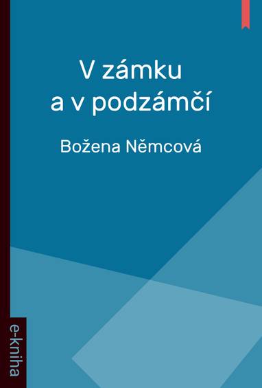 E-kniha V zámku a v podzámčí - Božena Němcová