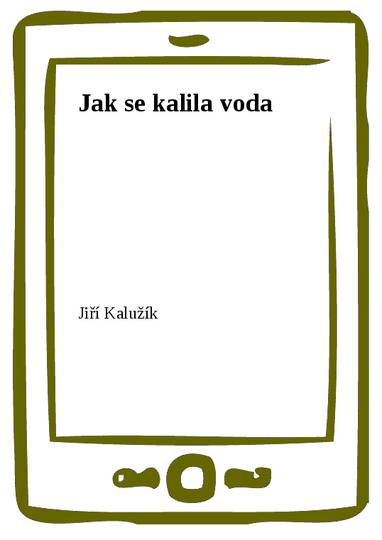 E-kniha Jak se kalila voda - Jiří Kalužík