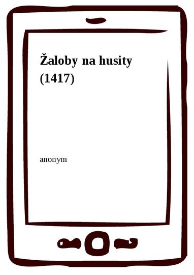 E-kniha Žaloby na husity (1417) - anonym