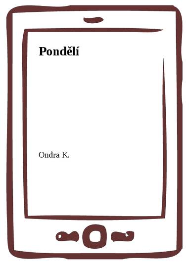 E-kniha Pondělí - Ondra K.