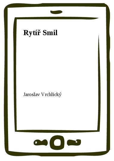 E-kniha Rytíř Smil - Jaroslav Vrchlický