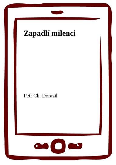 E-kniha Zapadlí milenci - Petr Ch. Dorazil