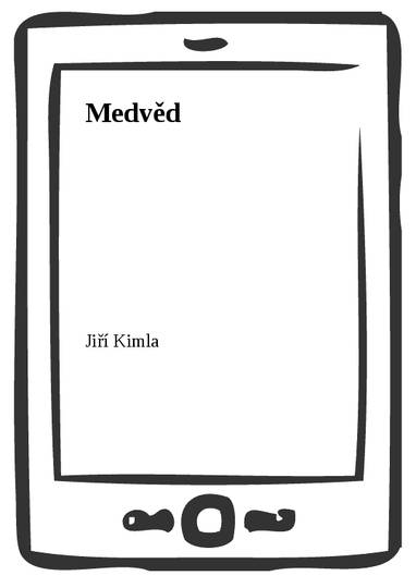 E-kniha Medvěd - Jiří Kimla