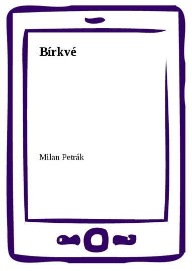 E-kniha Bírkvé - Milan Petrák