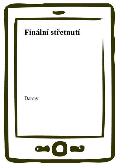 E-kniha Finální střetnutí - Danny