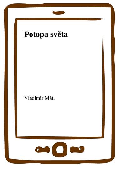 E-kniha Potopa světa - Vladimír Mátl