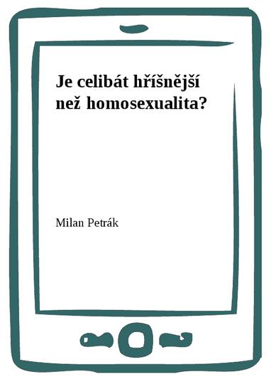 E-kniha Je celibát hříšnější než homosexualita? - Milan Petrák