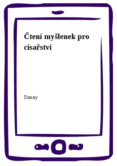 E-kniha Čtení myšlenek pro císařství - Danny