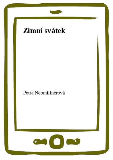 E-kniha Zimní svátek - Petra Neomillnerová