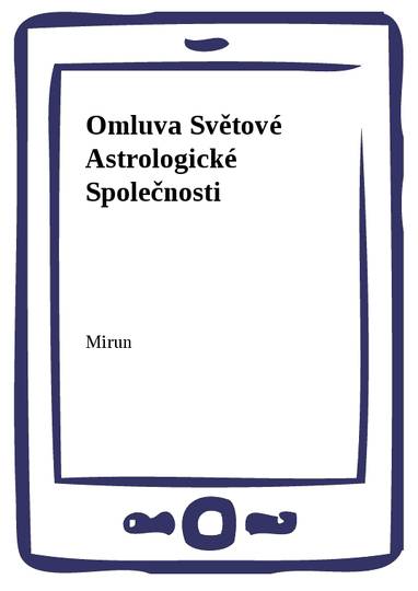 E-kniha Omluva Světové Astrologické Společnosti - Mirun